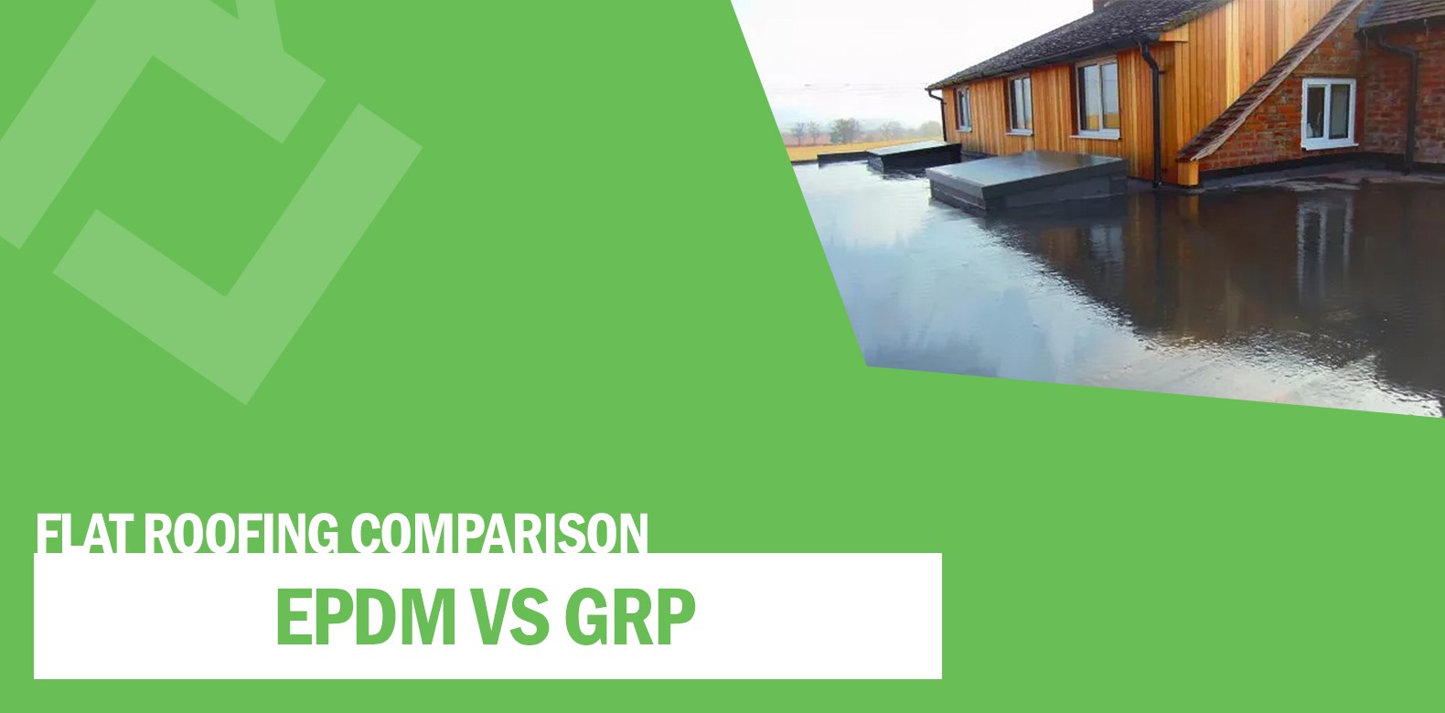 EPDM vs GRP Flat Roofing