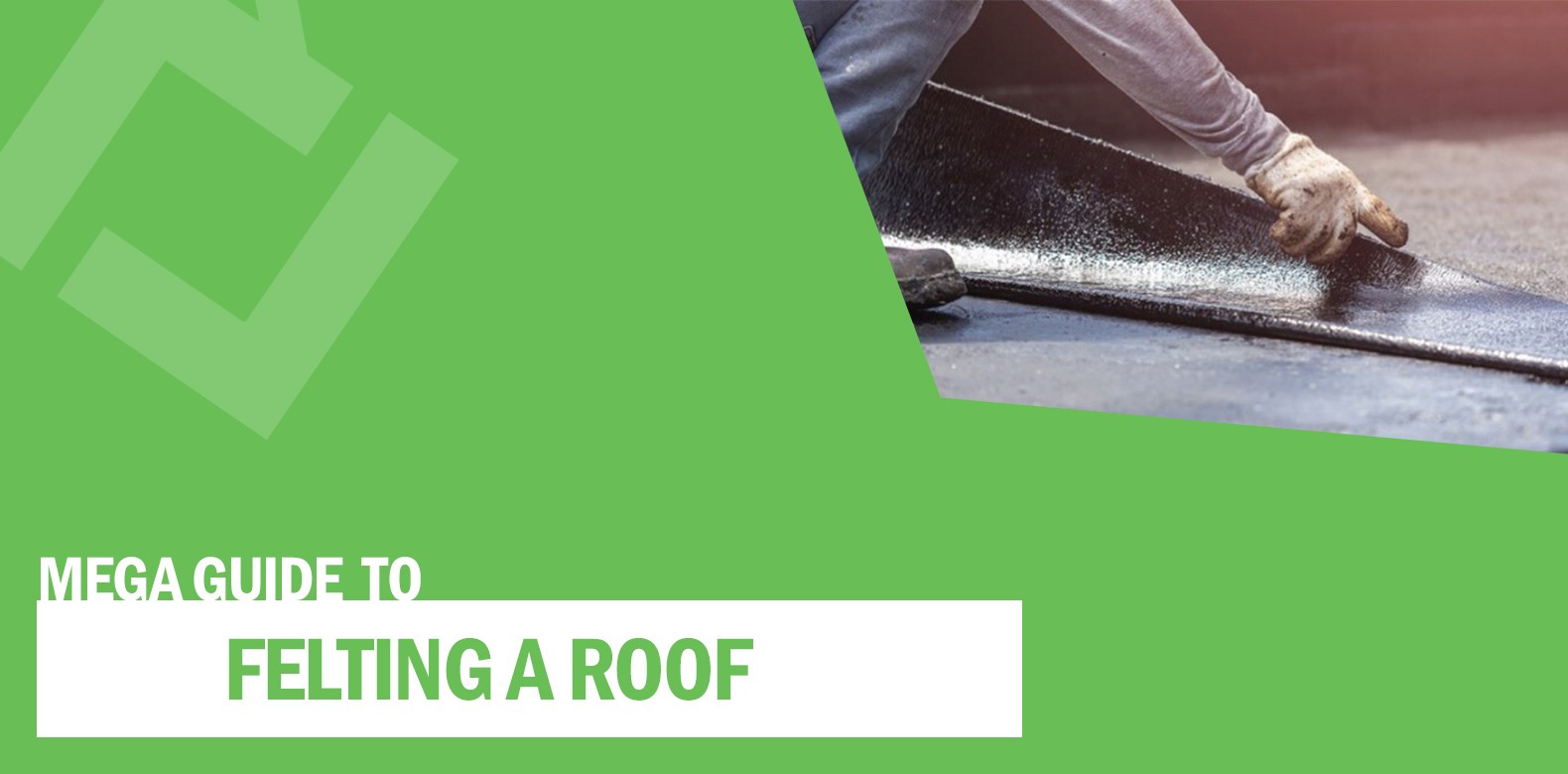 Mega Guide to Felting a Roof